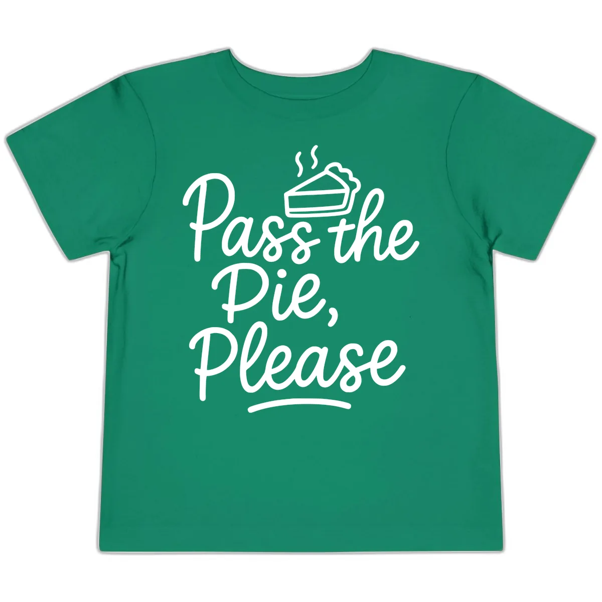 Pass The Pie Please Thanksgiving Quote Toddler T-Shirt in Kelly