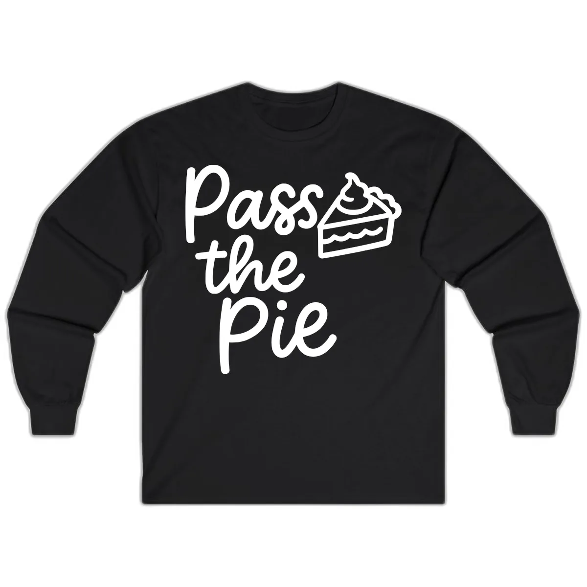 Pass The Pie Typography Long Sleeve in Black