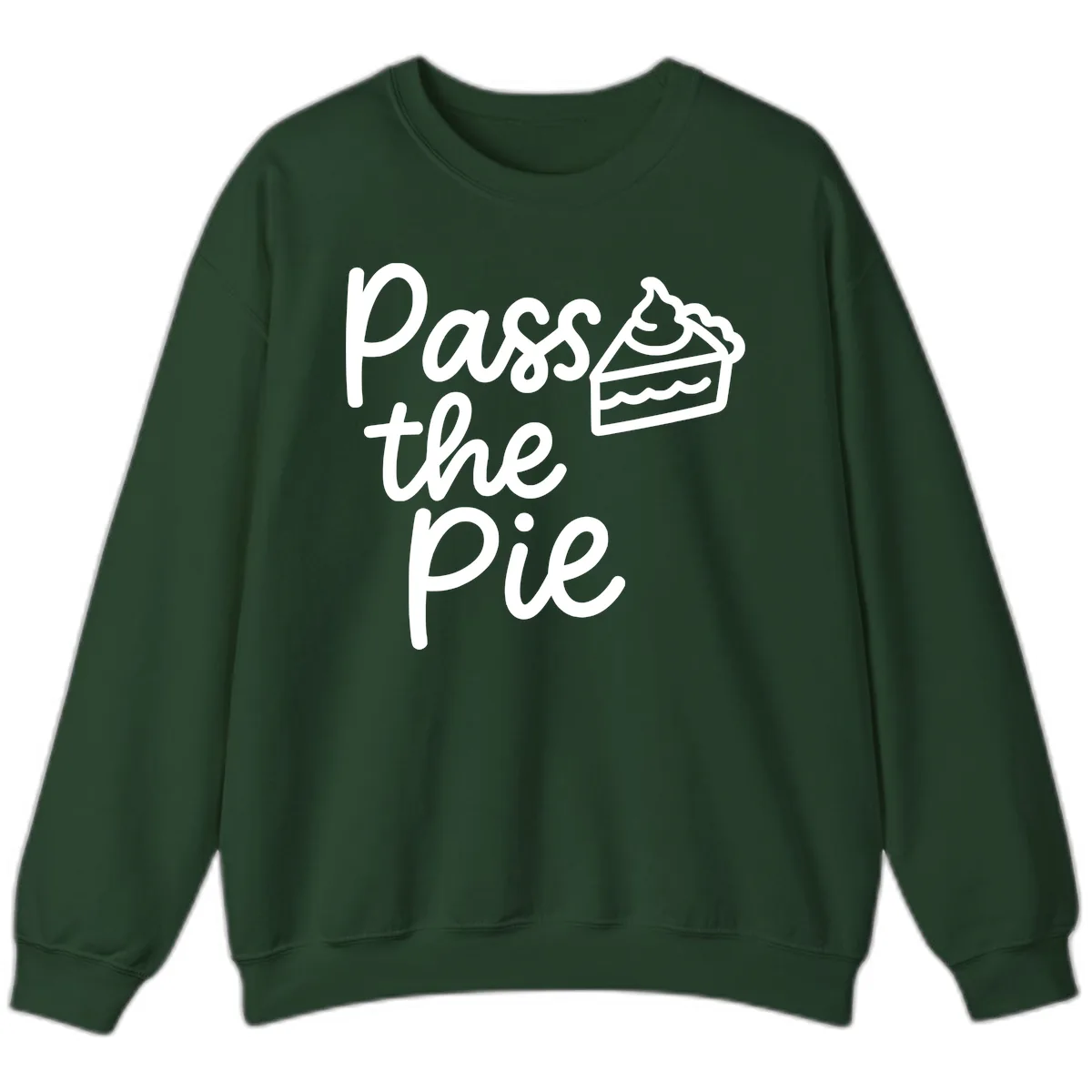 Pass The Pie Typography Sweatshirt in Forest Green