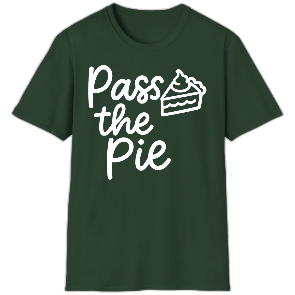 Pass The Pie Typography T-Shirt in Forest Green