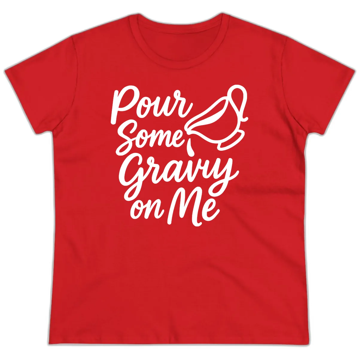 Pour Some Gravy On Me Ladies Tee in Red
