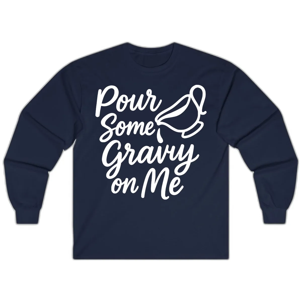 Pour Some Gravy On Me Long Sleeve in Navy