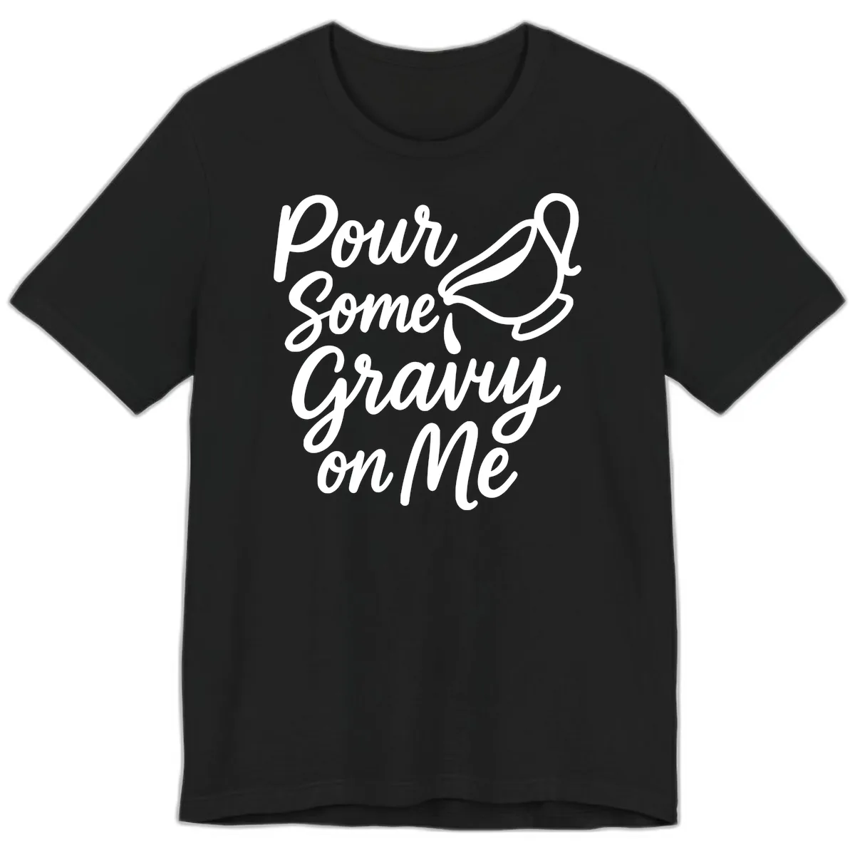 Pour Some Gravy On Me Premium T-Shirt in Black