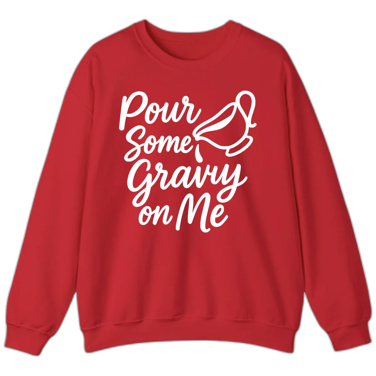 Pour Some Gravy On Me Sweatshirt in Red