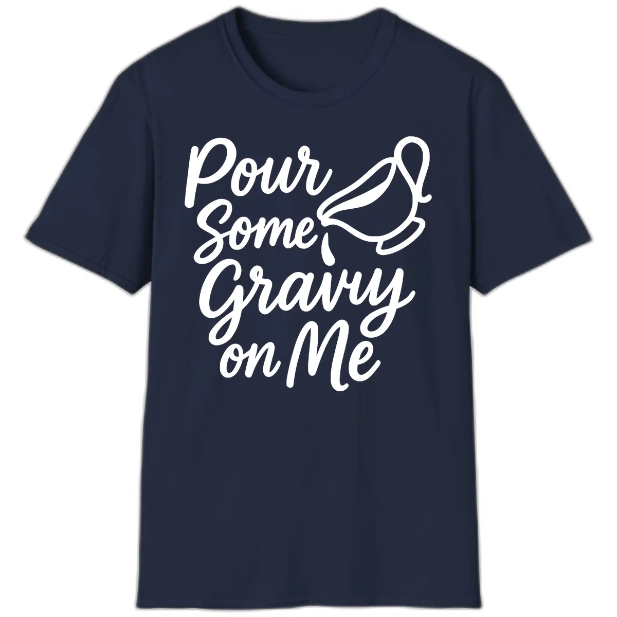 Pour Some Gravy On Me T-Shirt in Navy