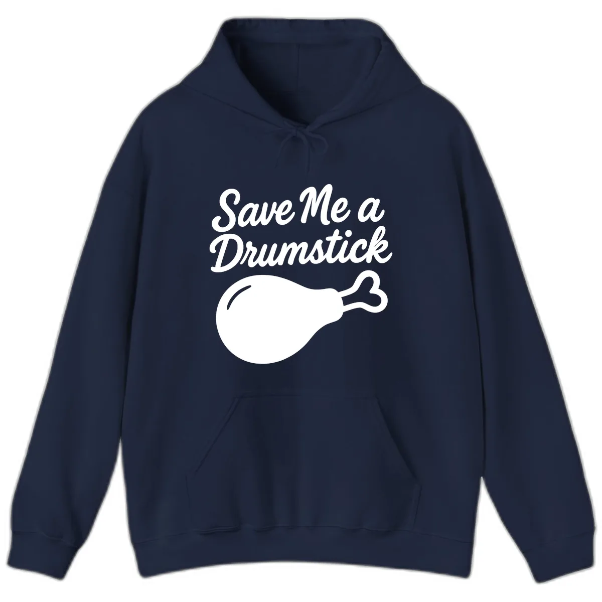 Save Me A Drumstick Thanksgiving Quote Hoodie in Navy