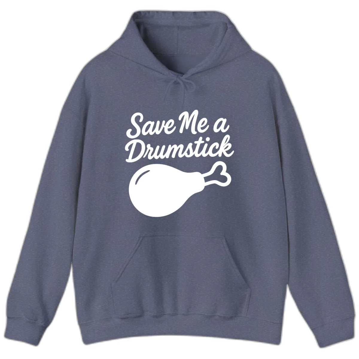 Save Me A Drumstick Thanksgiving Quote Hoodie in Heather Navy