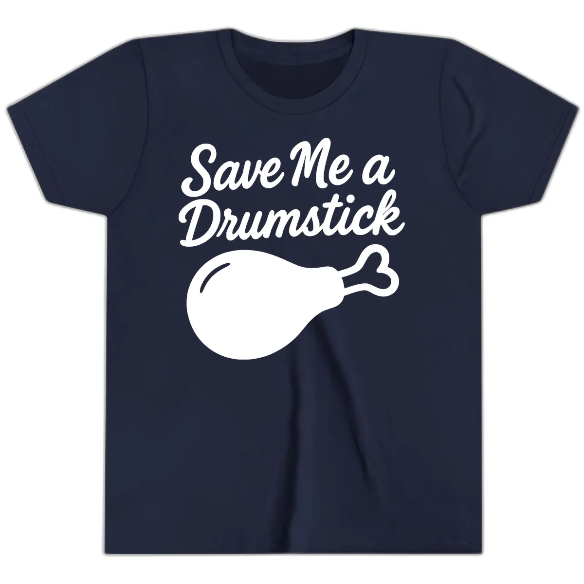 Save Me A Drumstick Thanksgiving Quote Youth T-Shirt in Navy