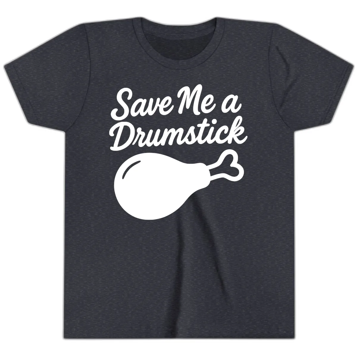 Save Me A Drumstick Thanksgiving Quote Youth T-Shirt in Heather Navy