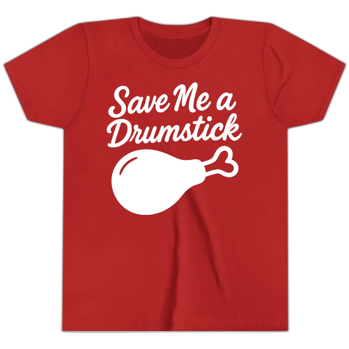 Save Me A Drumstick Thanksgiving Quote Youth T-Shirt in Red