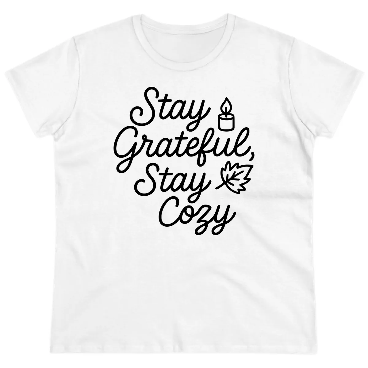 Stay Grateful Stay Cozy Fall Phrase Ladies Tee in White