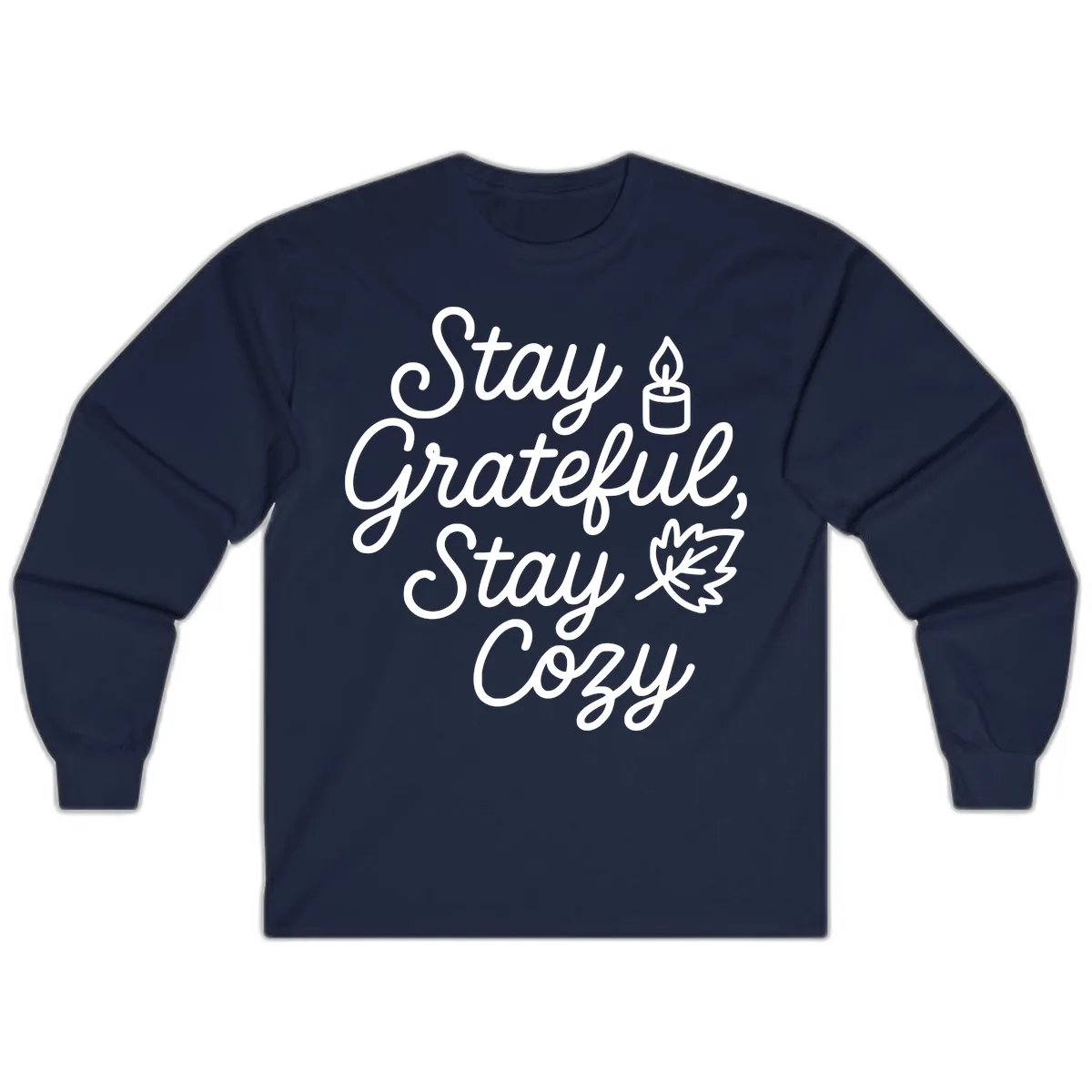 Stay Grateful Stay Cozy Fall Phrase Long Sleeve in Navy