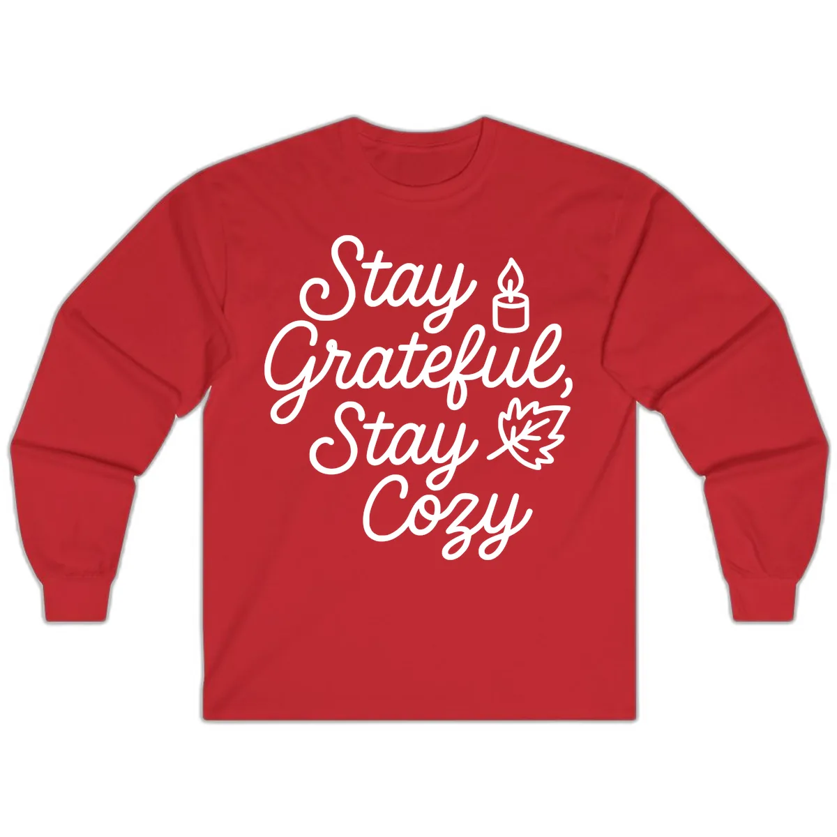 Stay Grateful Stay Cozy Fall Phrase Long Sleeve in Red