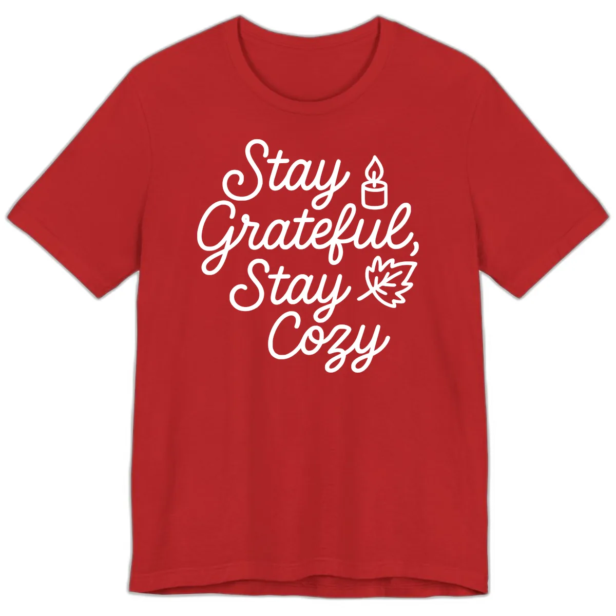 Stay Grateful Stay Cozy Fall Phrase Premium T-Shirt in Red