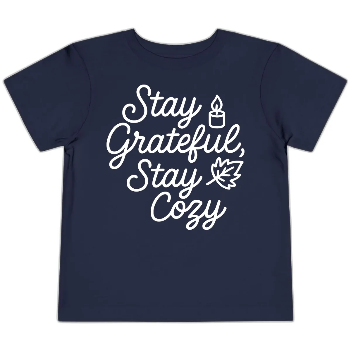 Stay Grateful Stay Cozy Fall Phrase Toddler T-Shirt in Navy