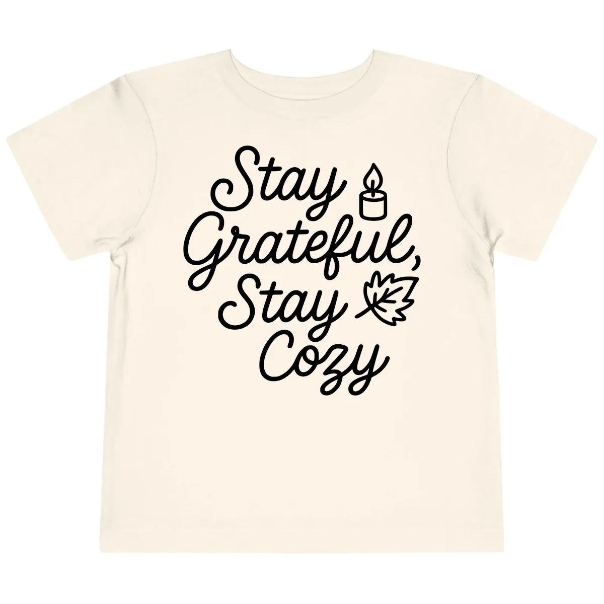 Stay Grateful Stay Cozy Fall Phrase Toddler T-Shirt in Natural