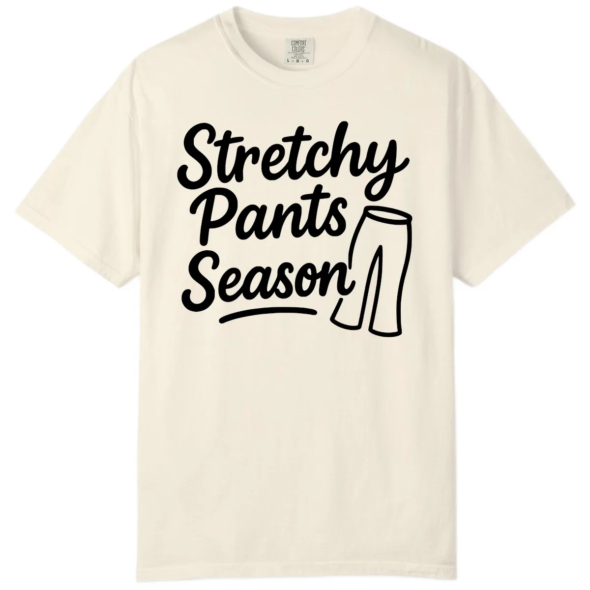 Stretchy Pants Season Typography Comfort Color in Ivory