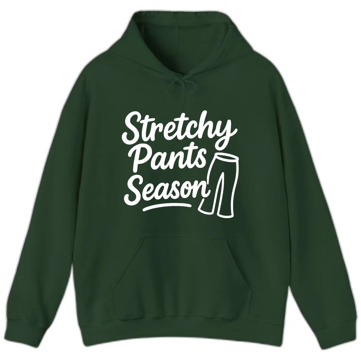 Stretchy Pants Season Typography Hoodie in Forest Green