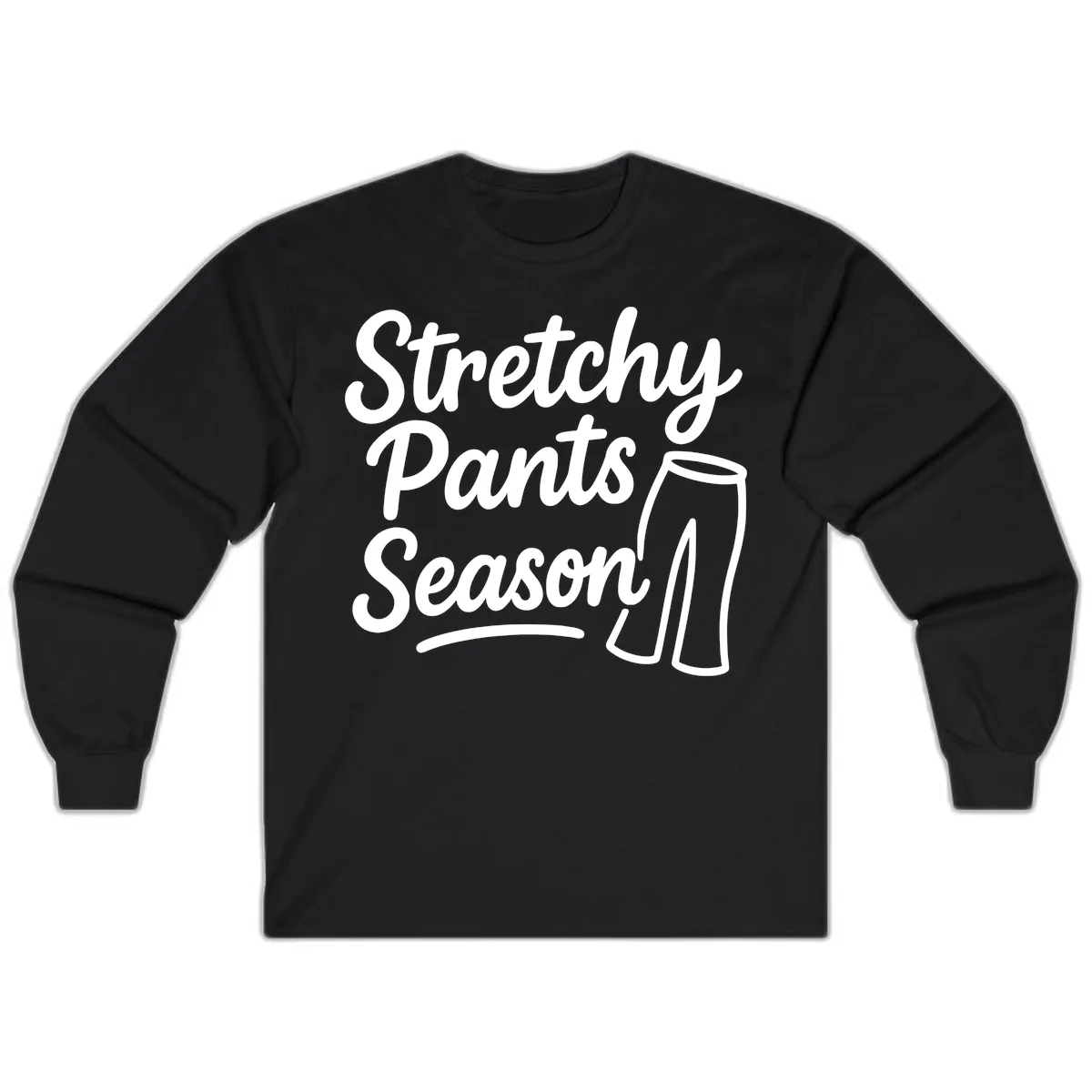 Stretchy Pants Season Typography Long Sleeve in Black