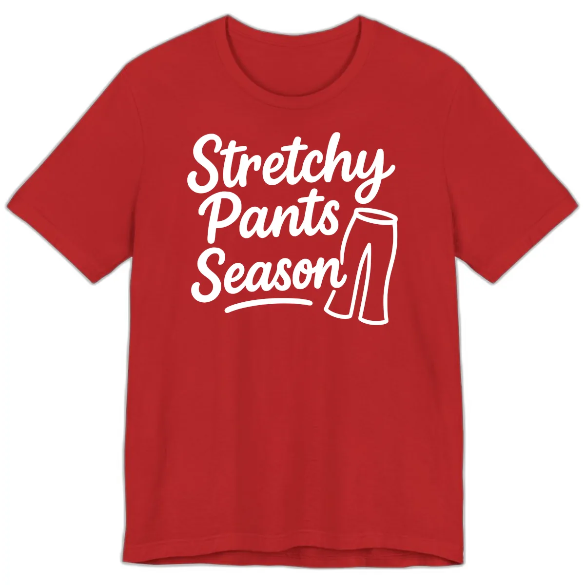 Stretchy Pants Season Typography Premium T-Shirt in Red