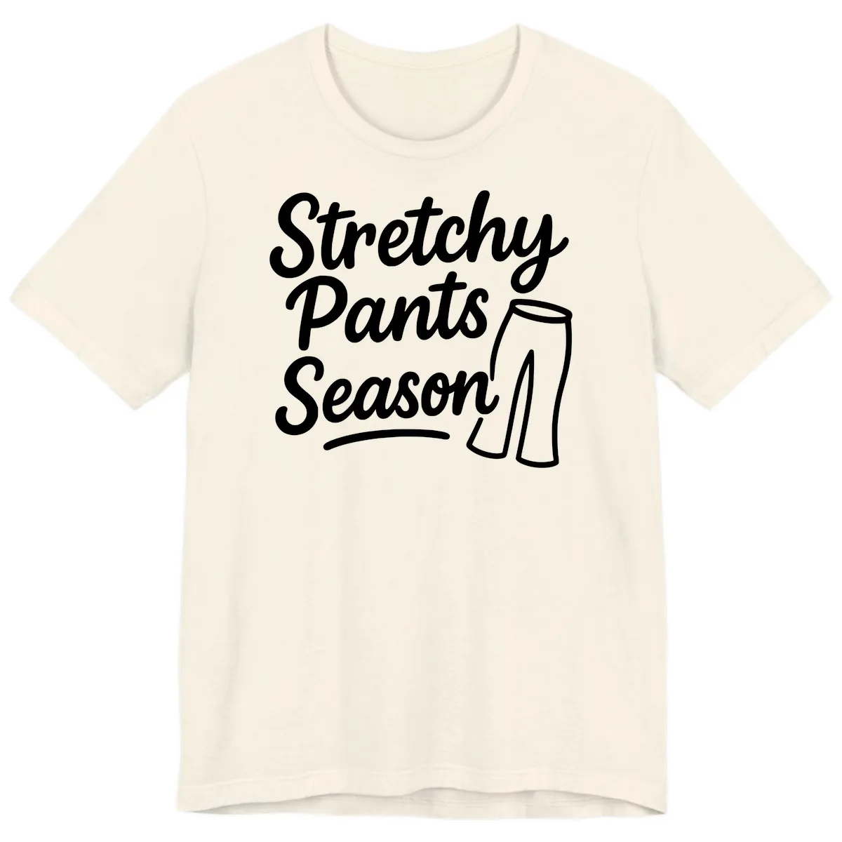 Stretchy Pants Season Typography Premium T-Shirt in Natural