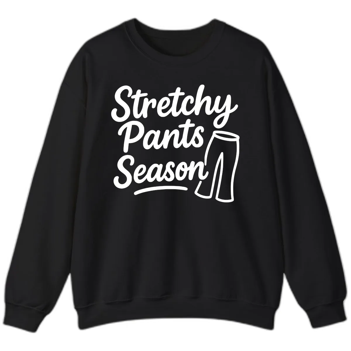 Stretchy Pants Season Typography Sweatshirt in Black