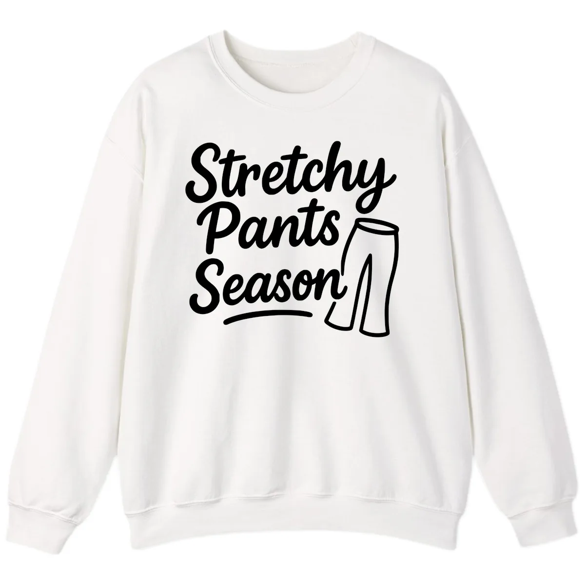 Stretchy Pants Season Typography Sweatshirt in White