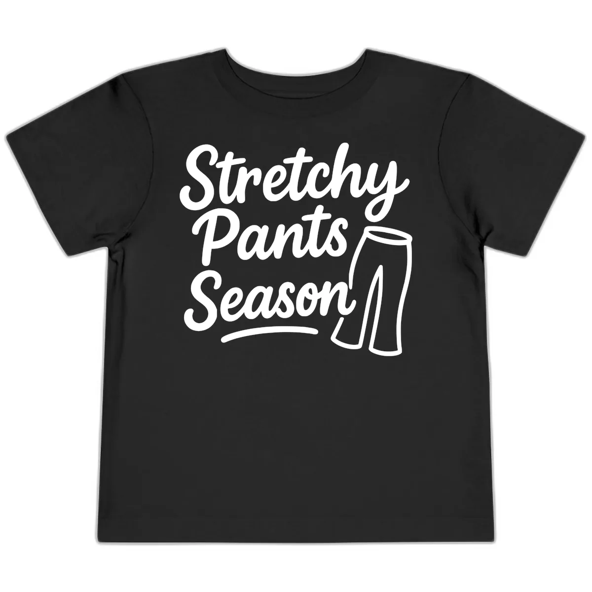 Stretchy Pants Season Typography Toddler T-Shirt in Black
