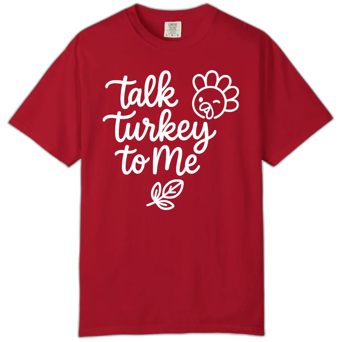 Talk Turkey To Me Thanksgiving Phrase Comfort Color in Red