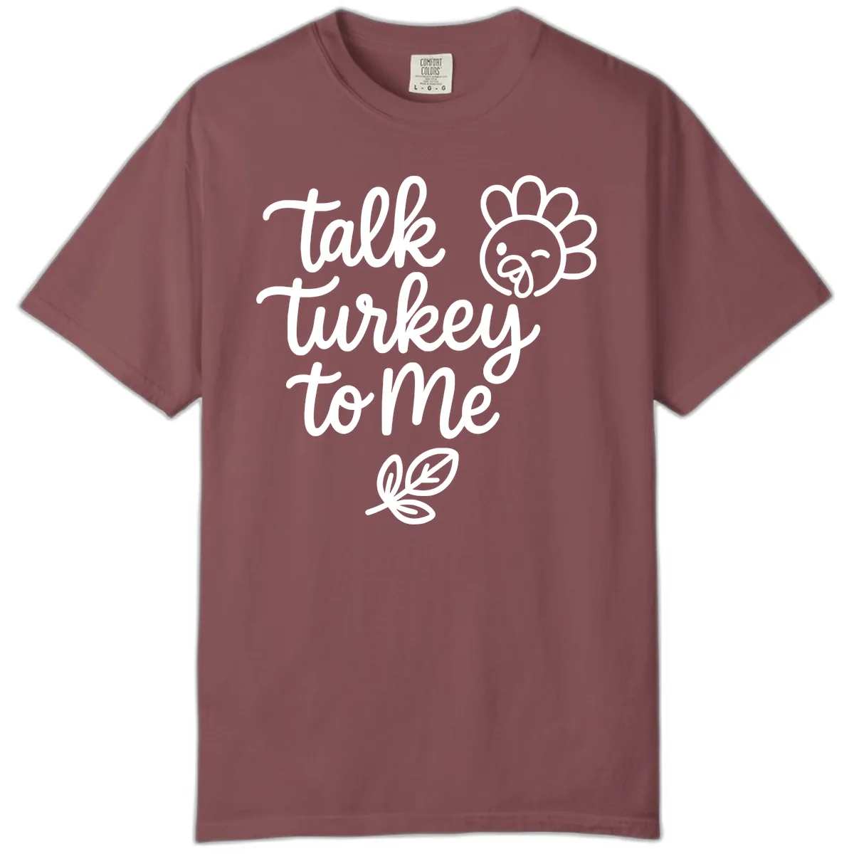 Talk Turkey To Me Thanksgiving Phrase Comfort Color in Brick
