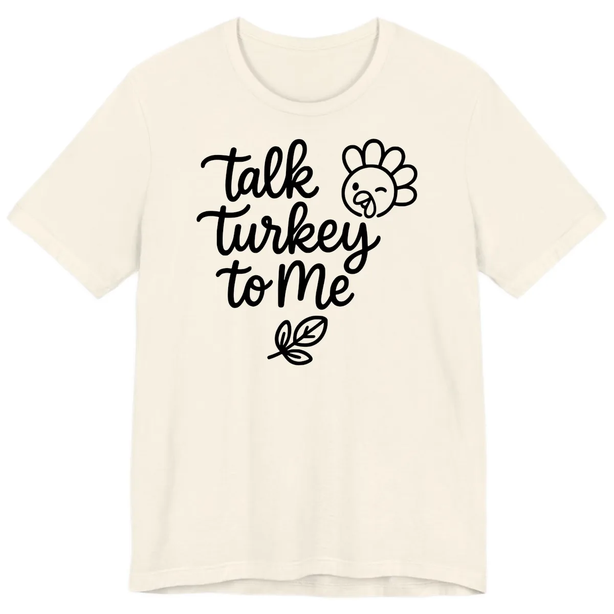 Talk Turkey To Me Thanksgiving Phrase Premium T-Shirt in Natural