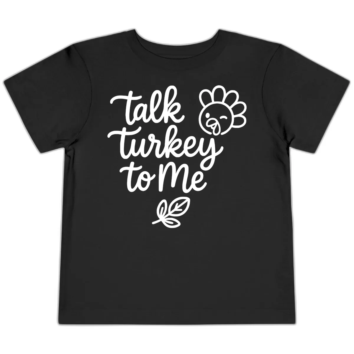 Talk Turkey To Me Thanksgiving Phrase Toddler T-Shirt in Black