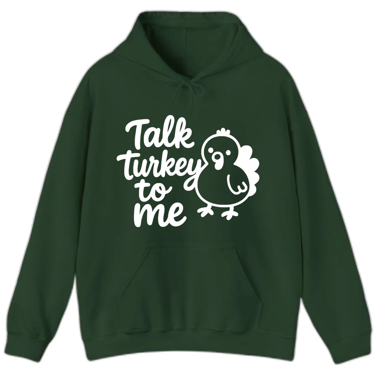 Talk Turkey To Me Thanksgiving Graphic Hoodie in Forest Green
