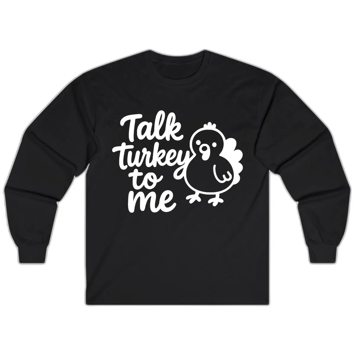 Talk Turkey To Me Thanksgiving Graphic Long Sleeve in Black