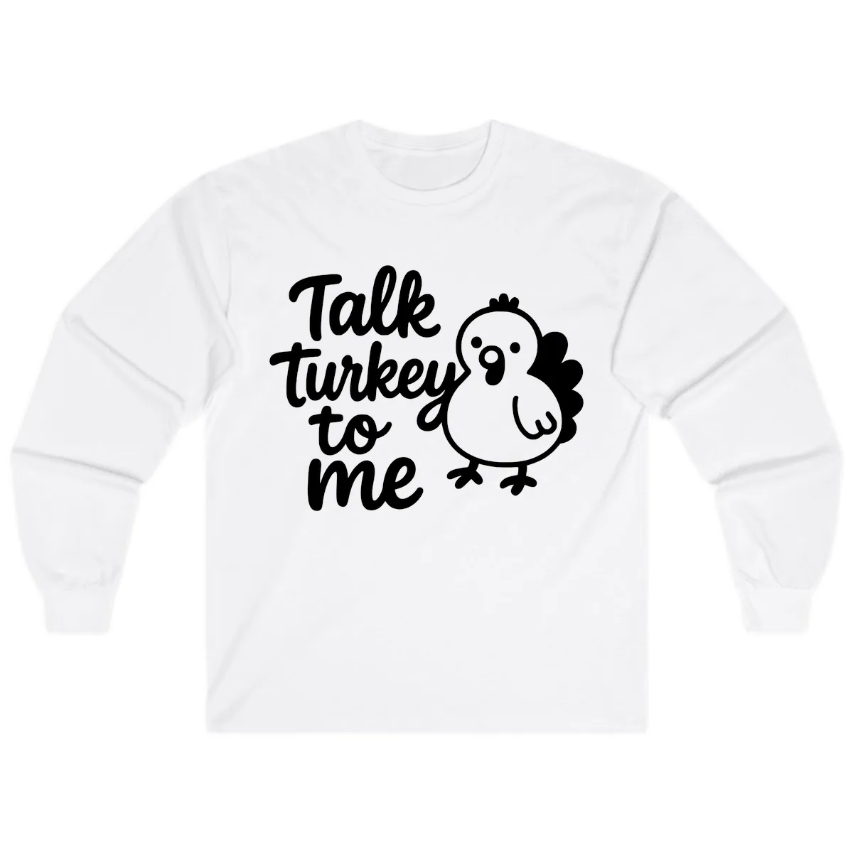 Talk Turkey To Me Thanksgiving Graphic Long Sleeve in White