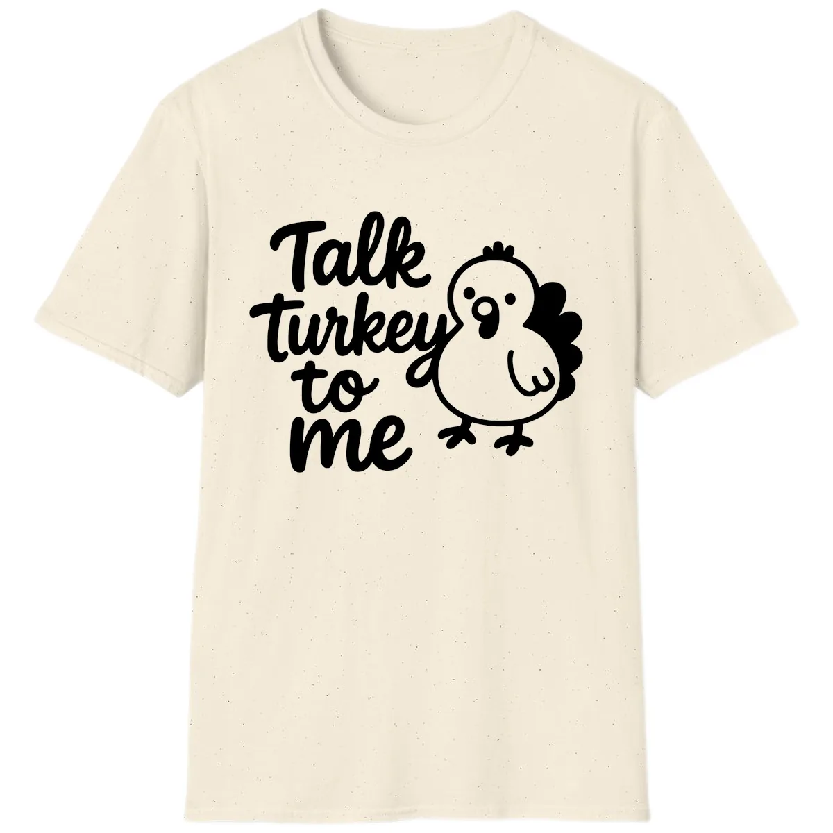 Talk Turkey To Me Thanksgiving Graphic T-Shirt in Natural