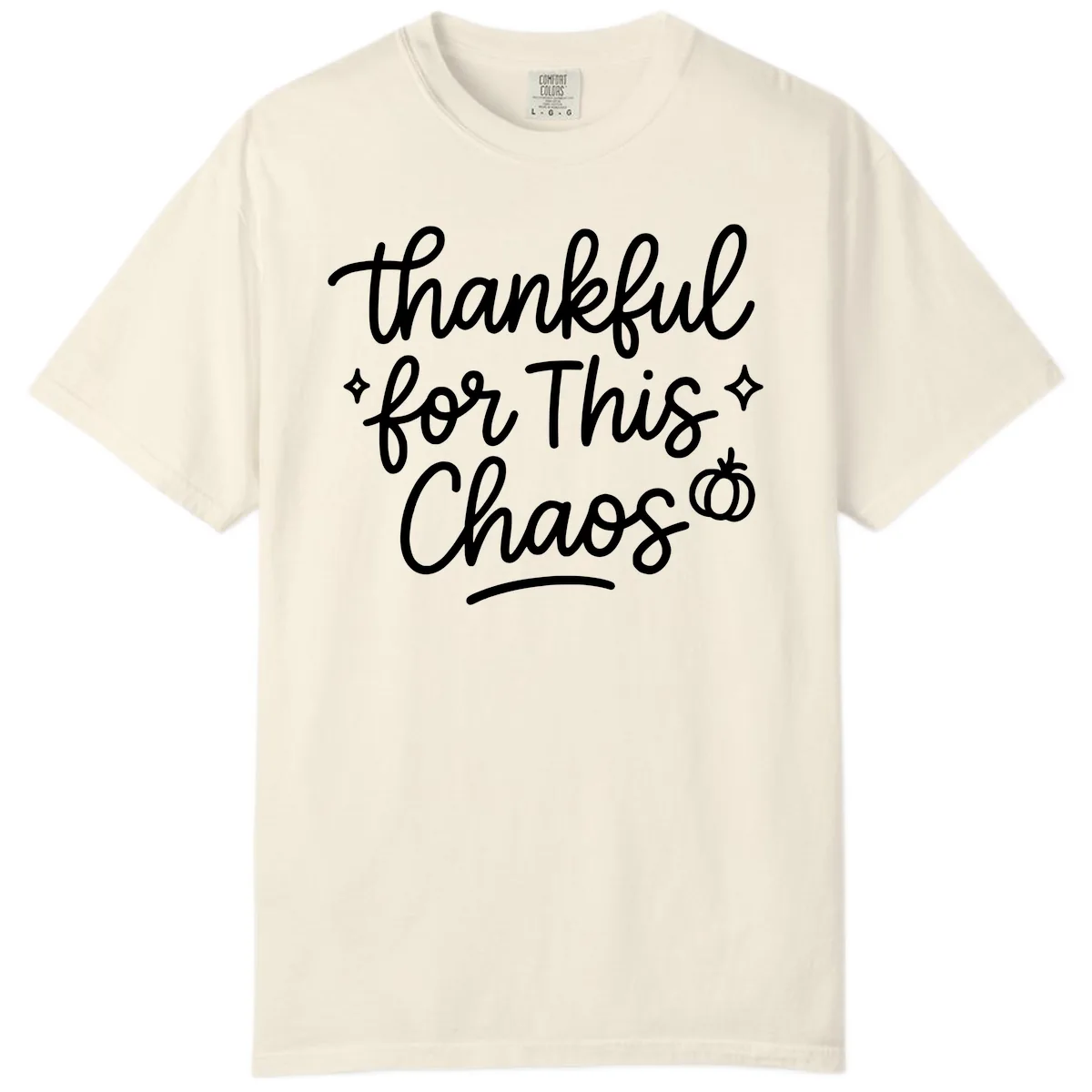 Thankful For This Chaos Typography Comfort Color in Ivory