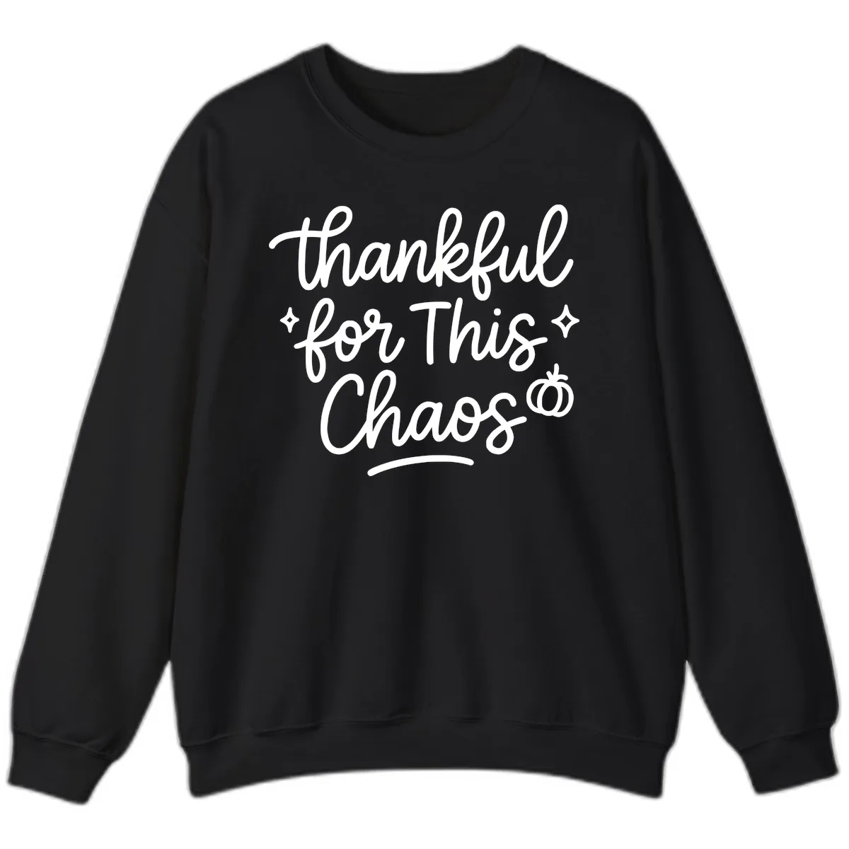 Thankful For This Chaos Typography Sweatshirt in Black