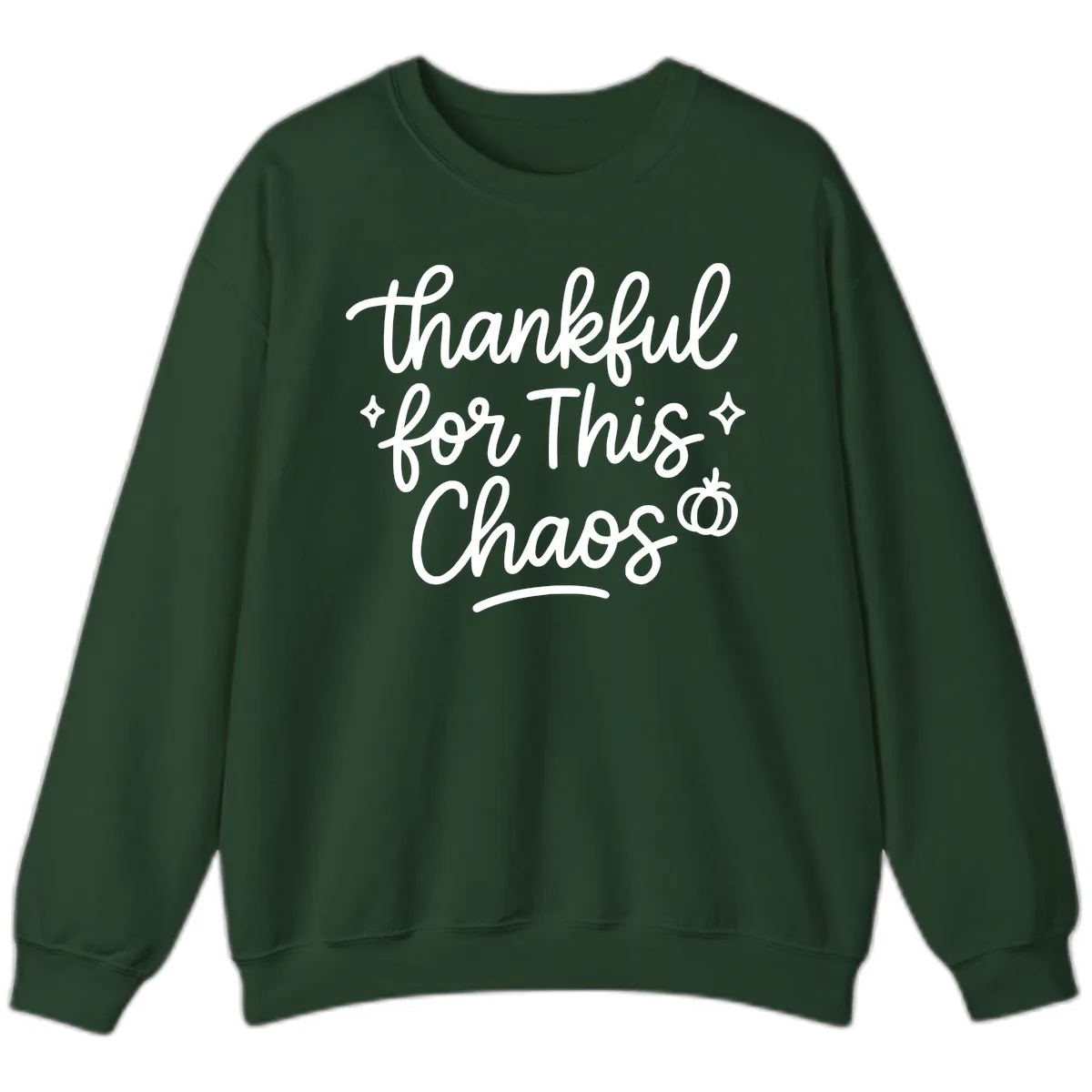 Thankful For This Chaos Typography Sweatshirt in Forest Green