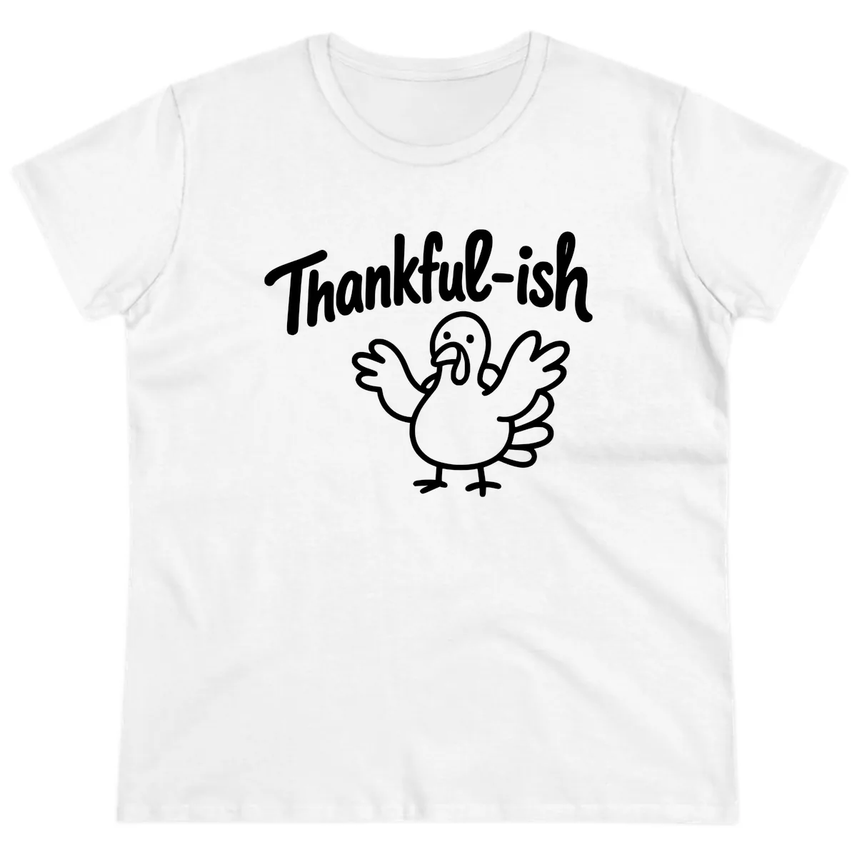 Thankful-ish Turkey Design Ladies Tee in White