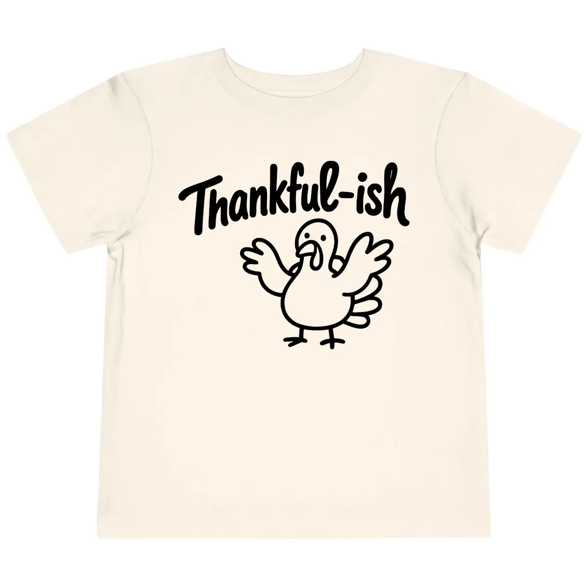 Thankful-ish Turkey Design Toddler T-Shirt in Natural
