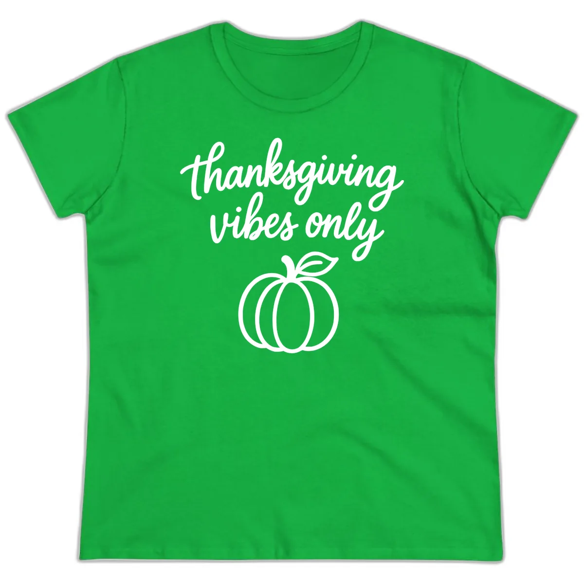 Thanksgiving Vibes Only Ladies Tee in Irish Green