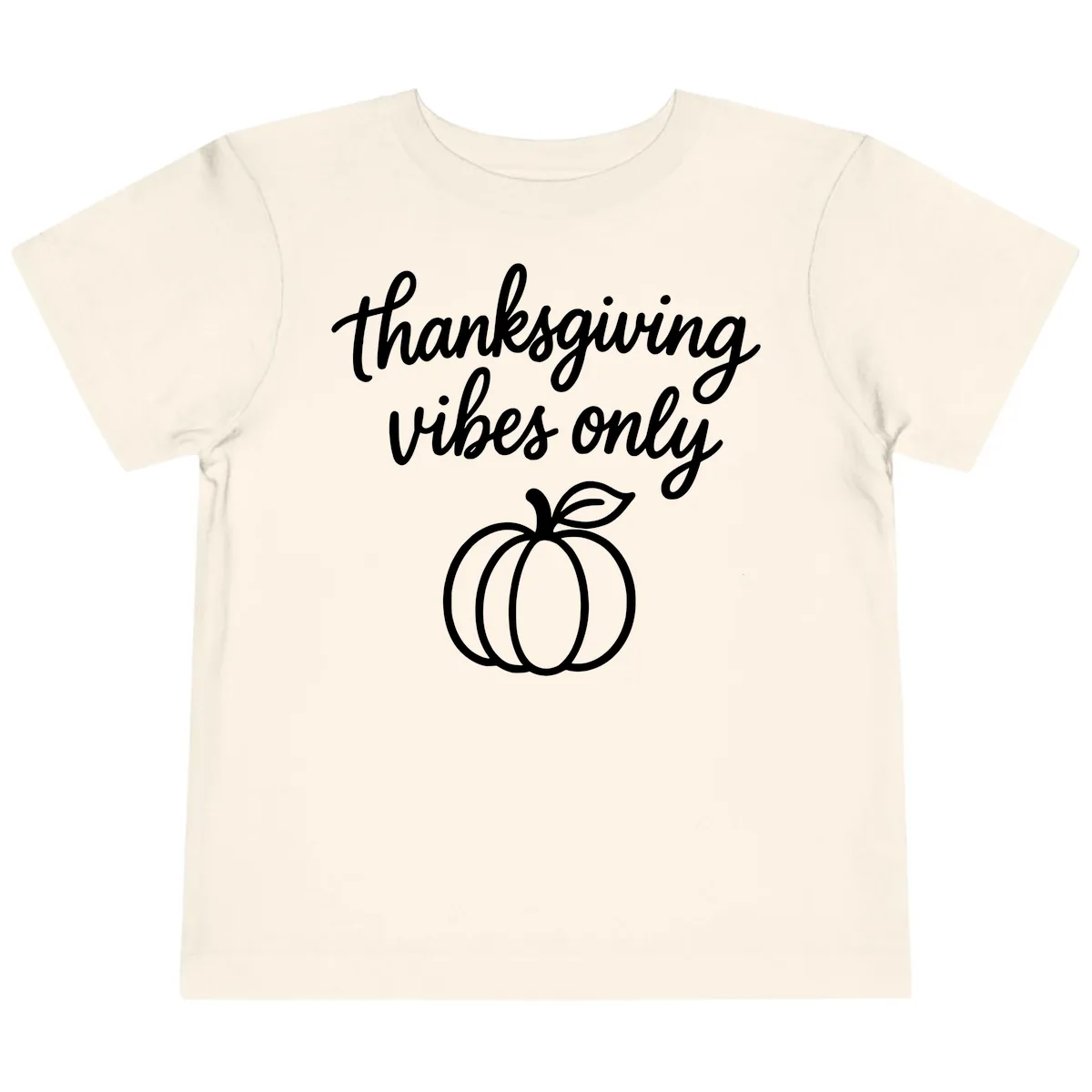 Thanksgiving Vibes Only Toddler T-Shirt in Natural