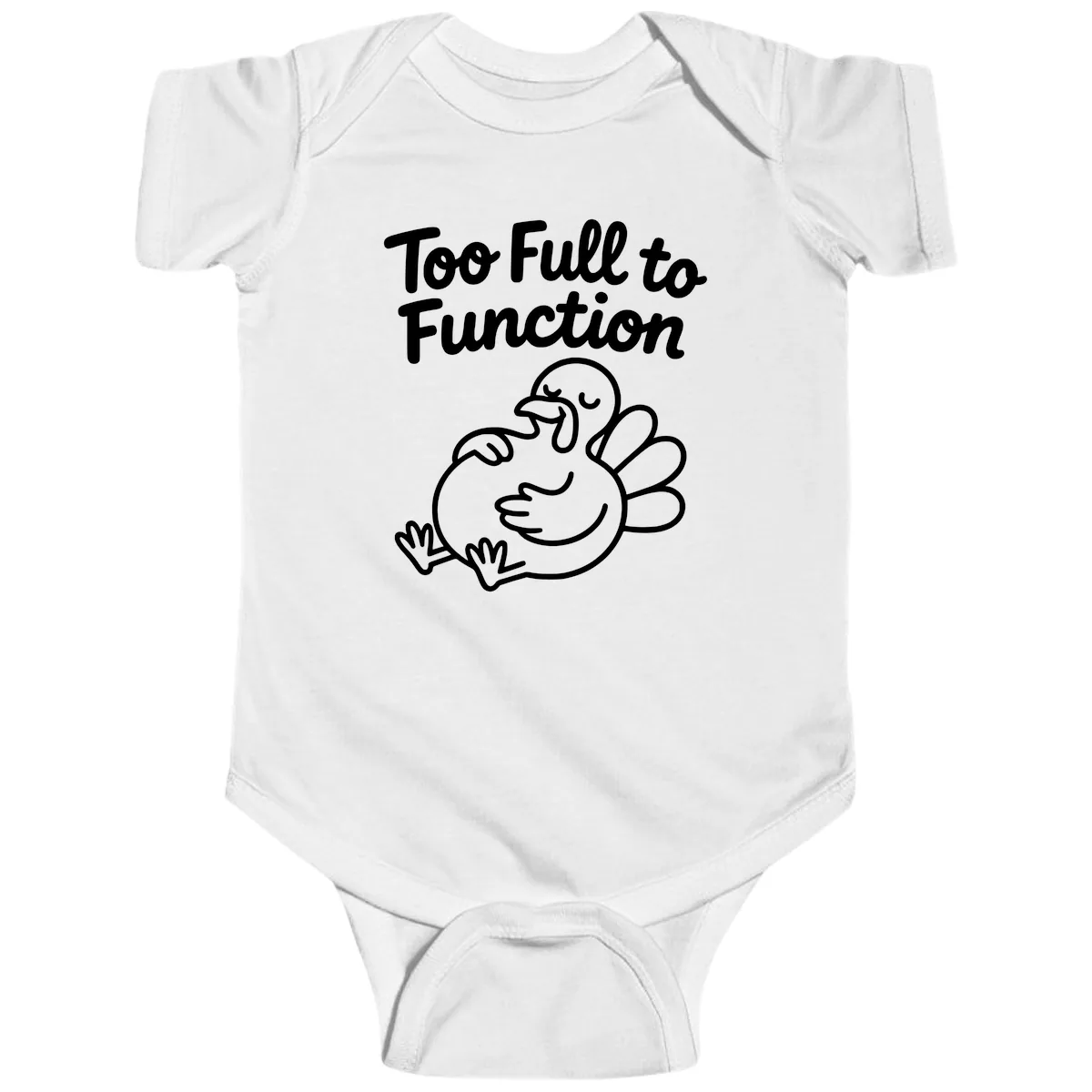 Too Full To Function Turkey Design Baby Onesie in White