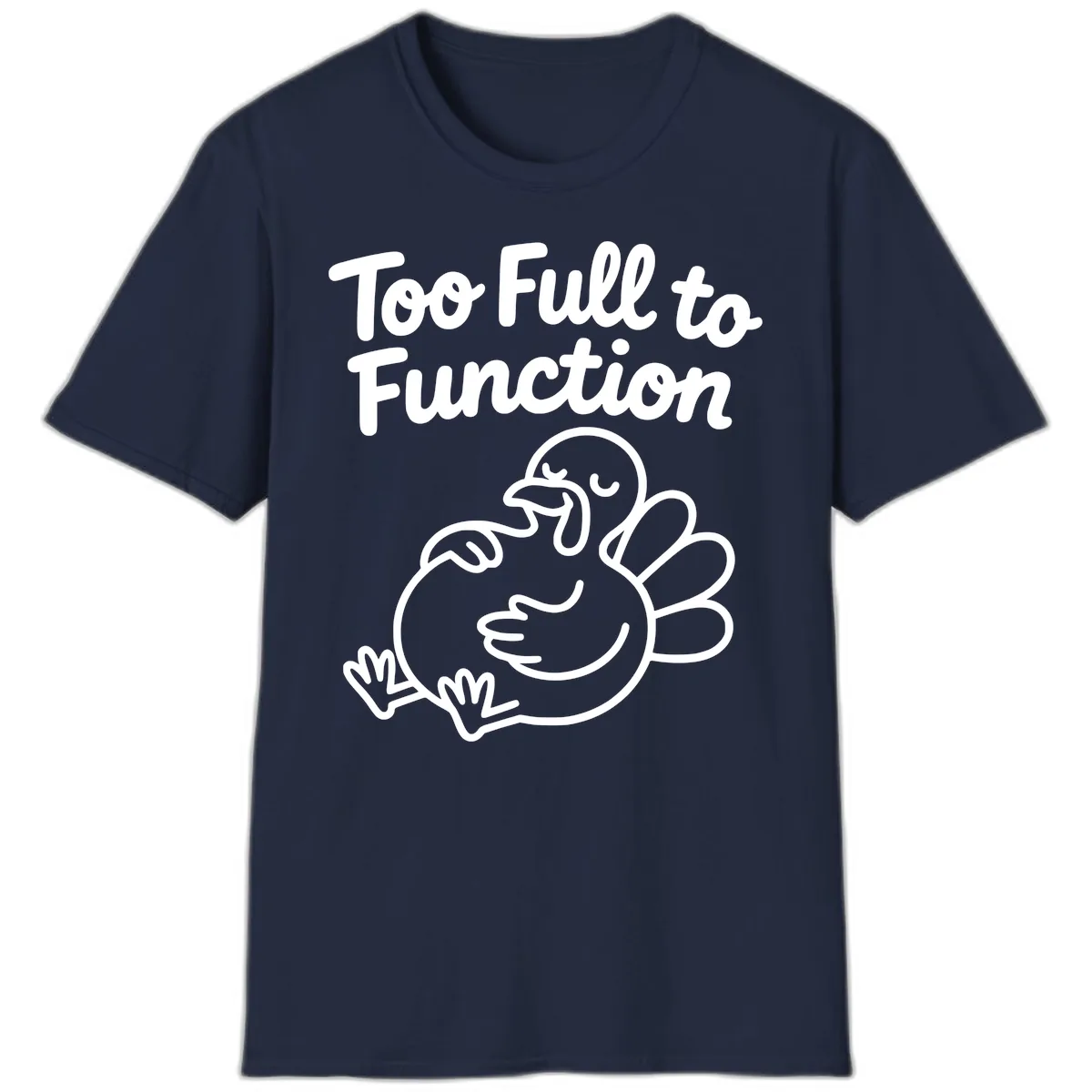 Too Full To Function Turkey Design T-Shirt in Navy
