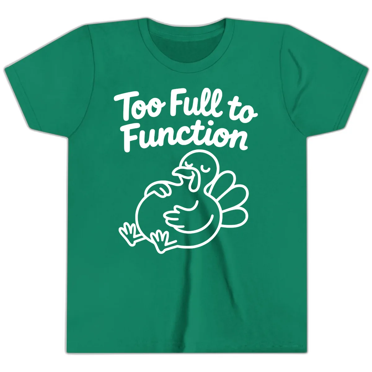 Too Full To Function Turkey Design Youth T-Shirt in Kelly