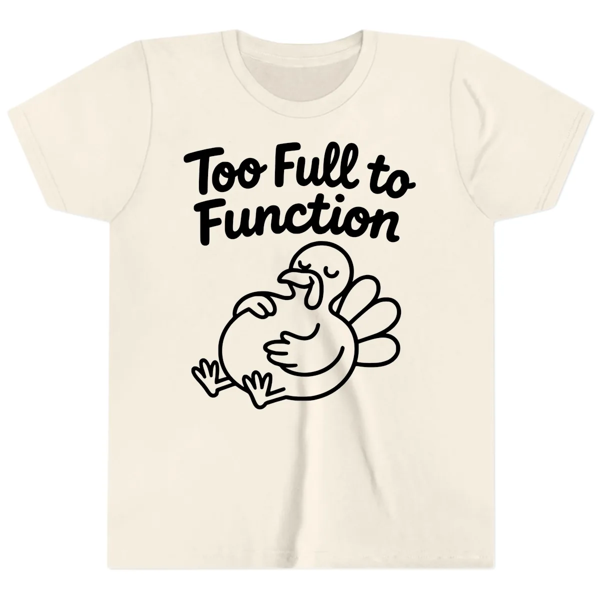 Too Full To Function Turkey Design Youth T-Shirt in Natural