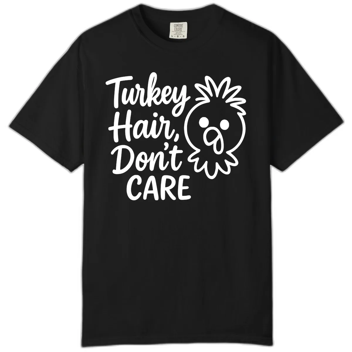 Turkey Hair Don't Care Comfort Color in Black