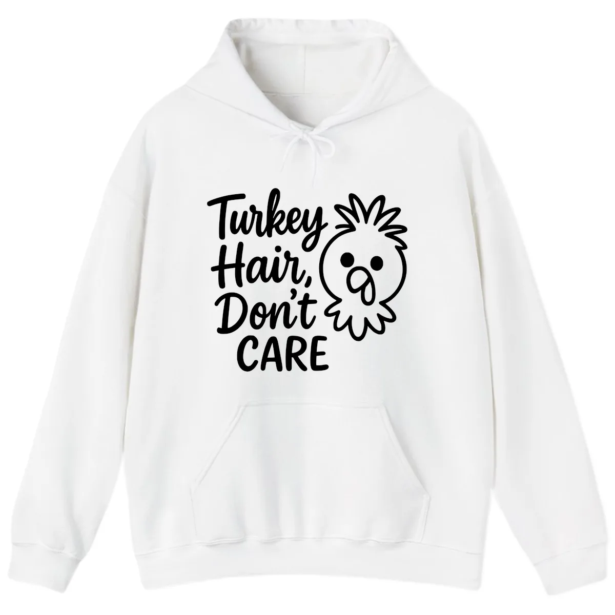Turkey Hair Don't Care Hoodie in White