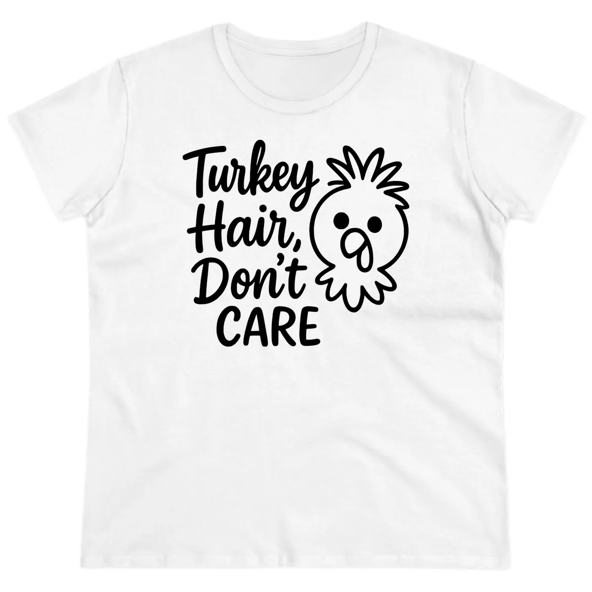 Turkey Hair Don't Care Ladies Tee in White